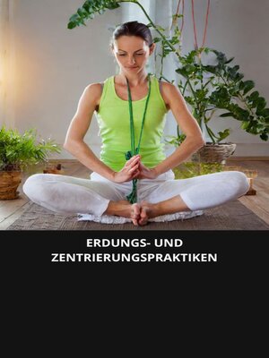 cover image of ERDUNGS- UND ZENTRIERUNGSPRAKTIKEN